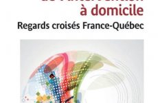 Parution : Les territoires de l’intervention à domicile – Regards croisés France – Québec