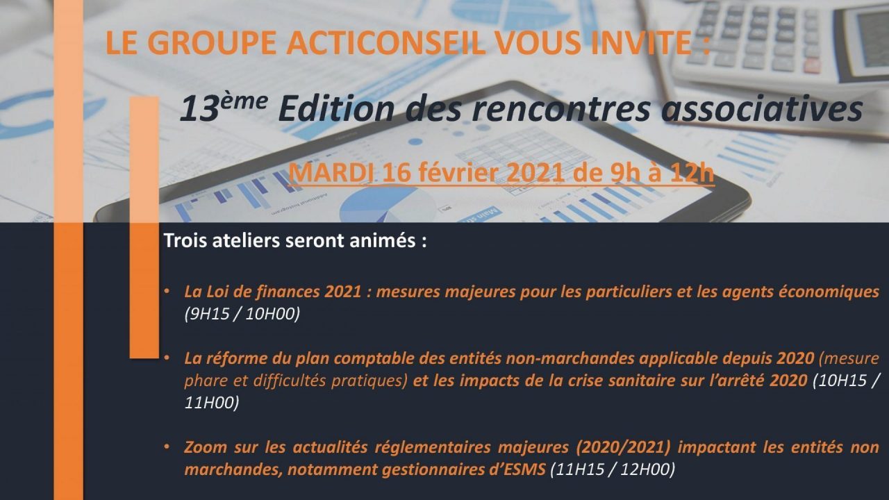 13ème Edition des rencontres ACTICONSEIL – Mardi 16 février 2021 – LOI DE FINANCES 2021 ET RÉFORME DU PLAN COMPTABLE DES ENTITÉS NON-MARCHANDES